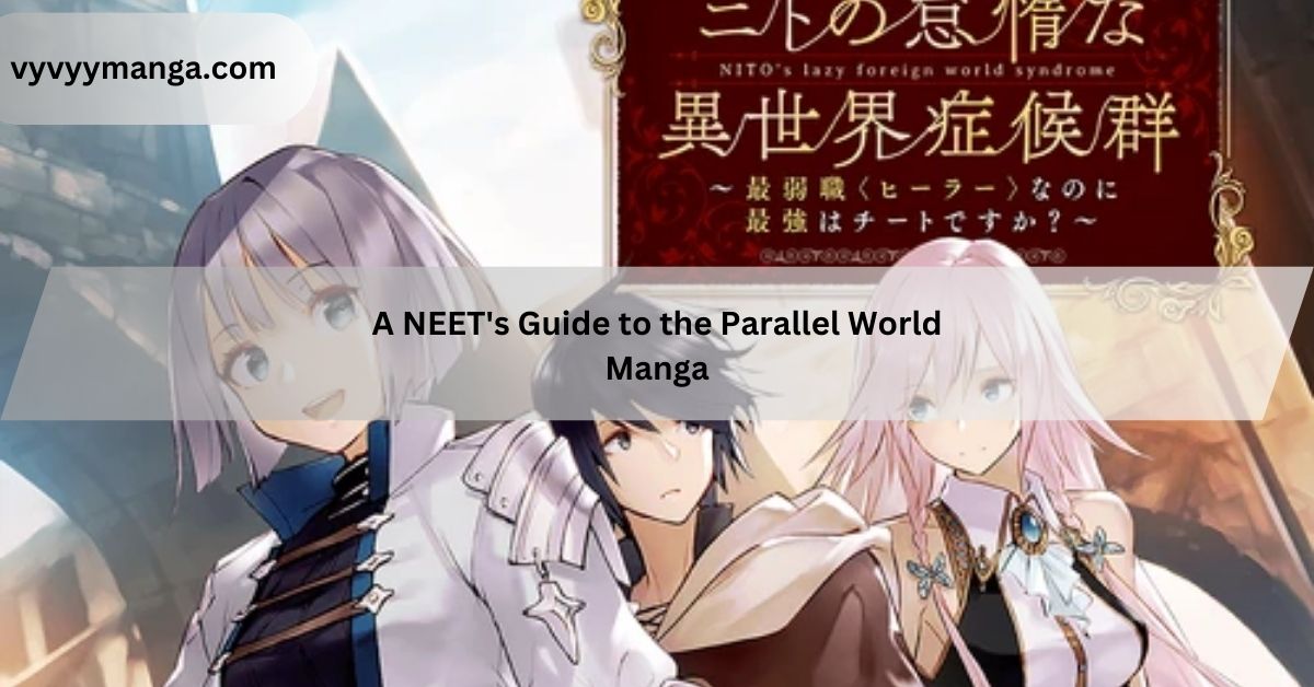 A NEET’s Guide to the Parallel World Manga