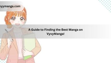 A Guide to Finding the Best Manga on VyvyManga!